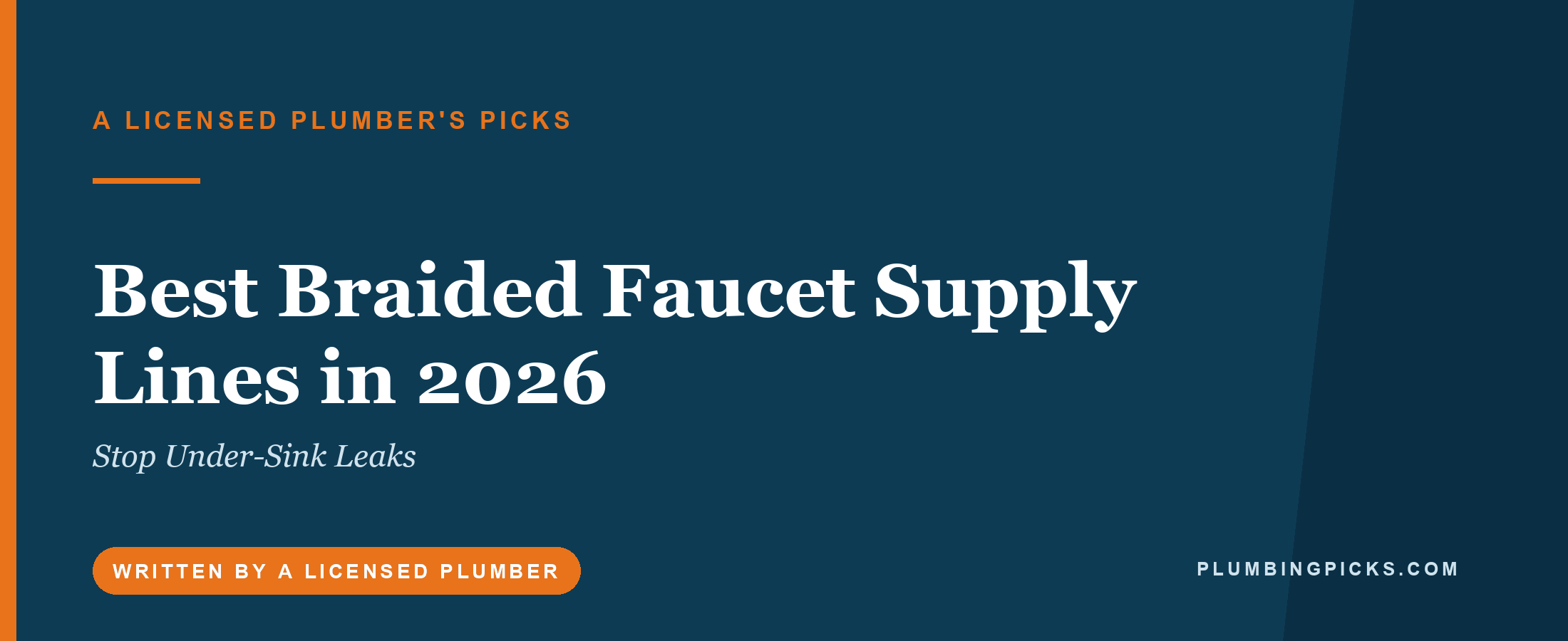 Best Braided Faucet Supply Lines in 2026 (Stop Under-Sink Leaks)