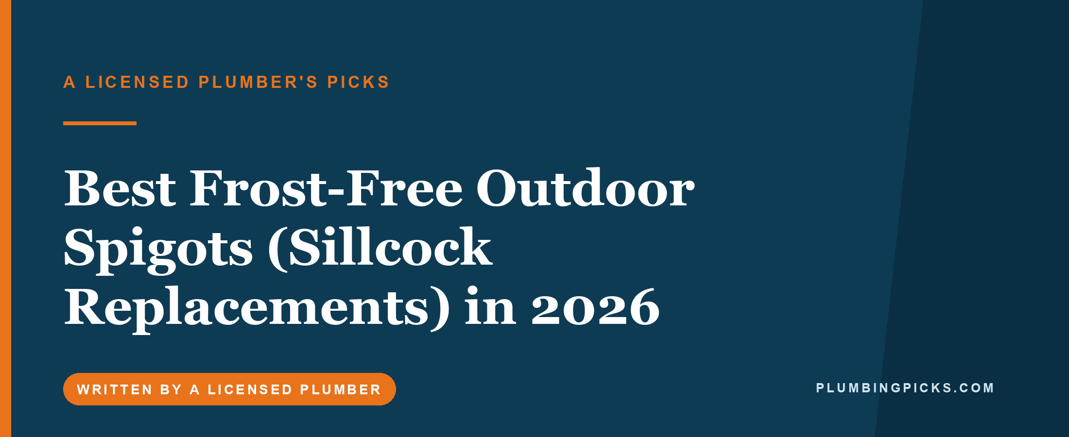 Best Frost-Free Outdoor Spigots (Sillcock Replacements) in 2026