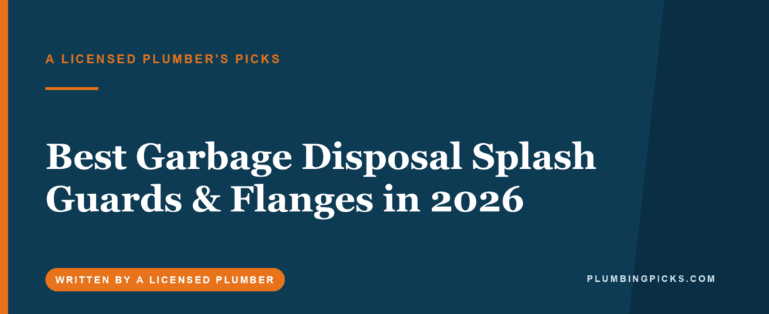 Best Garbage Disposal Splash Guards & Flanges in 2026