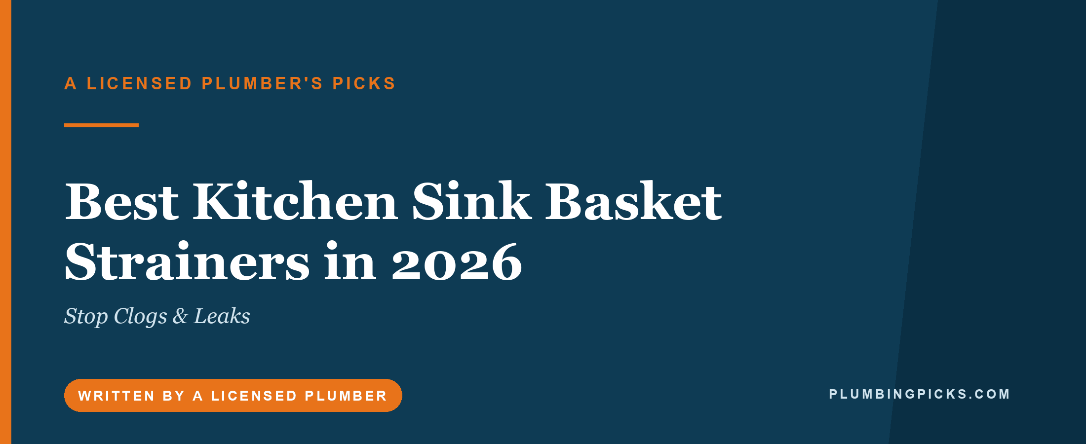 Best Kitchen Sink Basket Strainers in 2026 (Stop Clogs & Leaks)