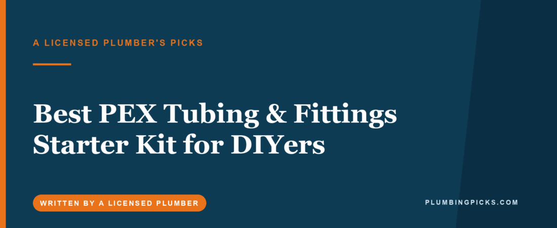 Best PEX Tubing & Fittings Starter Kit for DIYers (2026)