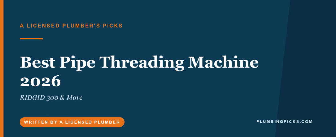 Best Pipe Threading Machine 2026: RIDGID 300 & More