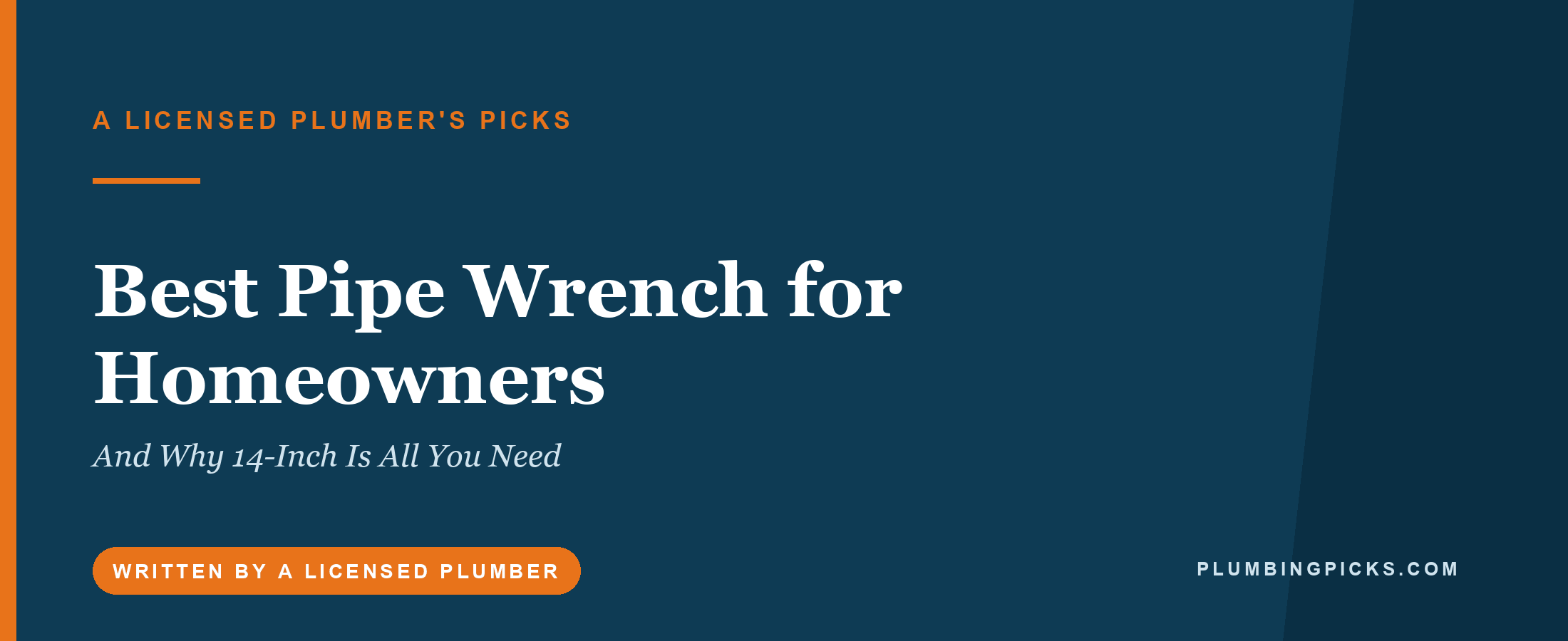 Best Pipe Wrench for Homeowners (and Why 14-Inch Is All You Need)