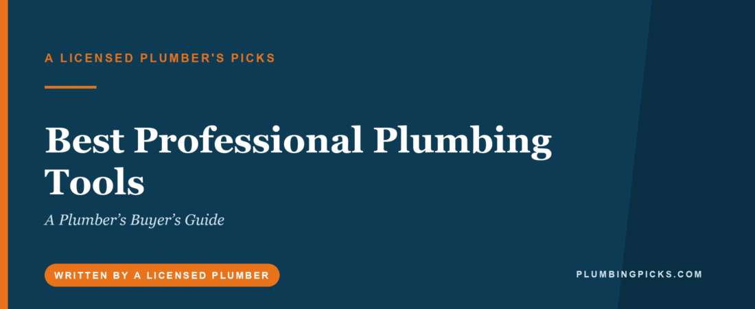 Best Professional Plumbing Tools (2026): A Plumber’s Buyer’s Guide