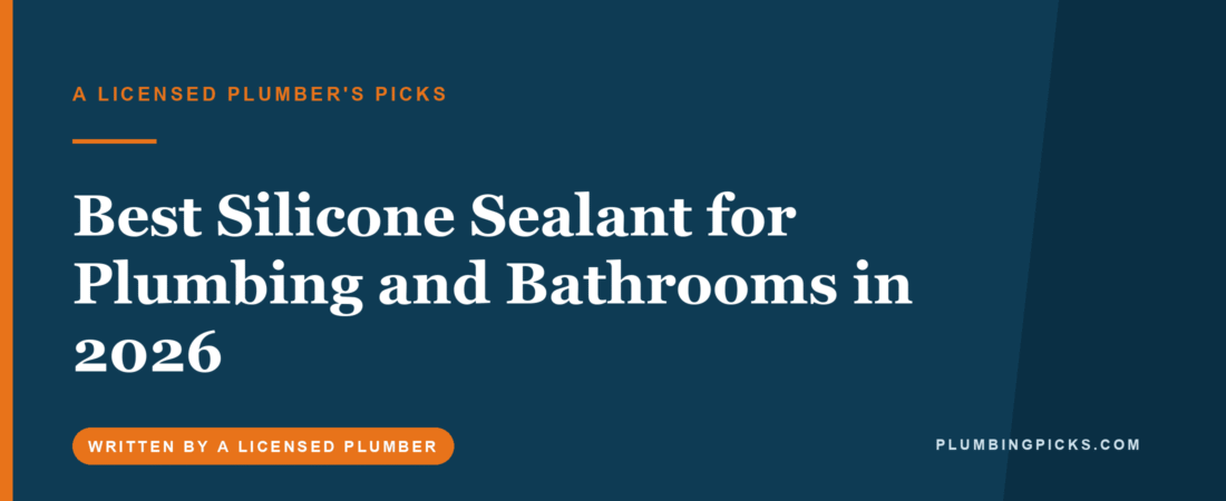 Best Silicone Sealant for Plumbing and Bathrooms in 2026