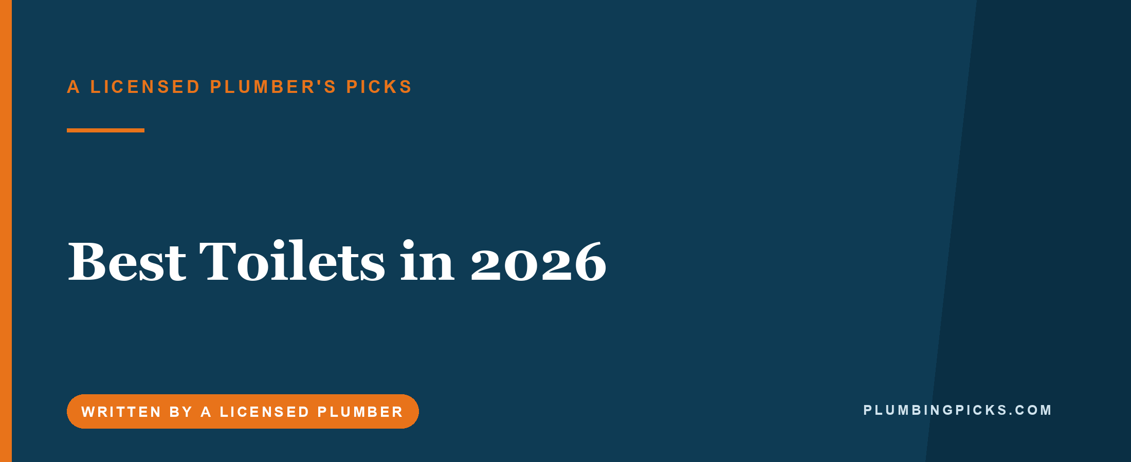 Best Toilets in 2026 (A Licensed Plumber’s Picks)