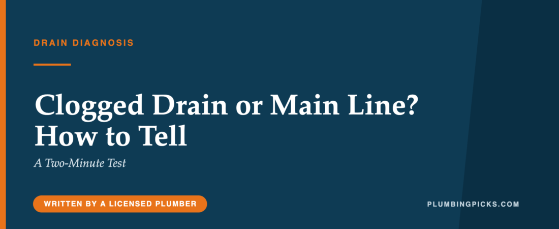 Clogged Drain or Main Line? How to Tell