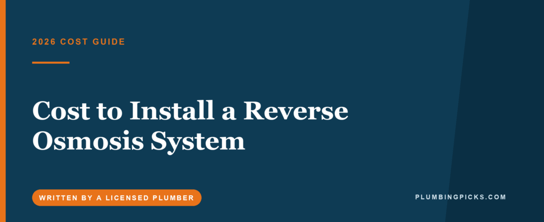 Cost to Install a Reverse Osmosis System (2026)