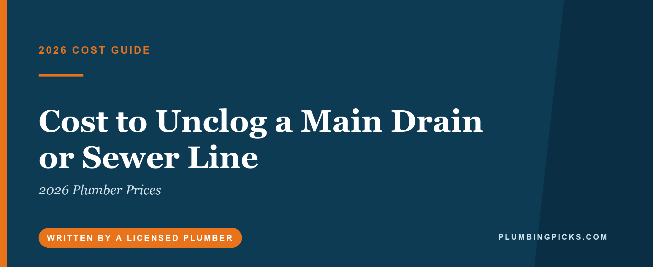 Cost to Unclog a Main Drain or Sewer Line (2026 Plumber Prices)