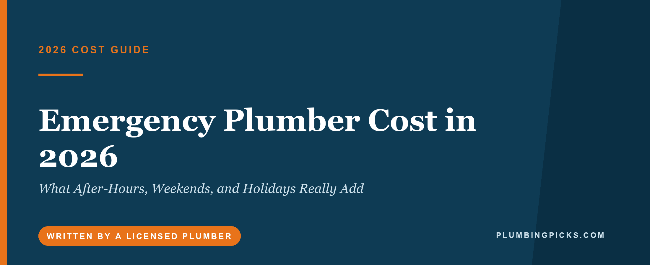 Emergency Plumber Cost in 2026: What After-Hours, Weekends, and Holidays Really Add