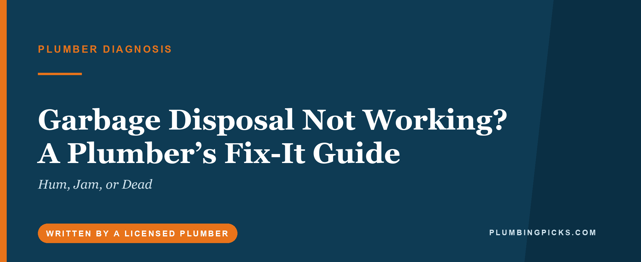 Garbage Disposal Not Working? A Plumber’s Fix-It Guide (Hum, Jam, or Dead)
