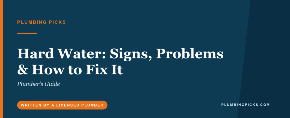 Hard Water: Signs, Problems & How to Fix It (Plumber’s Guide)