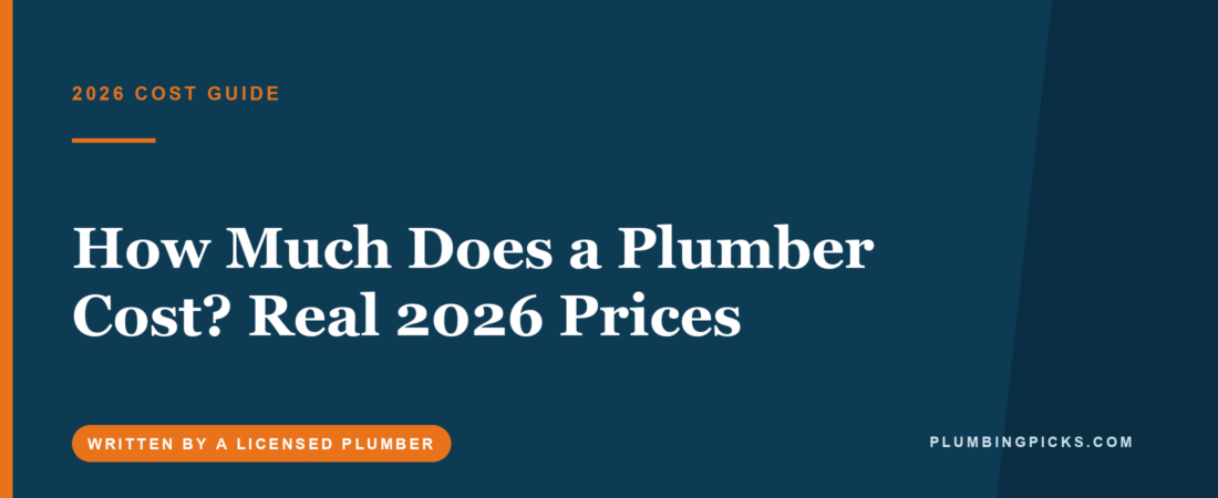 How Much Does a Plumber Cost? Real 2026 Prices
