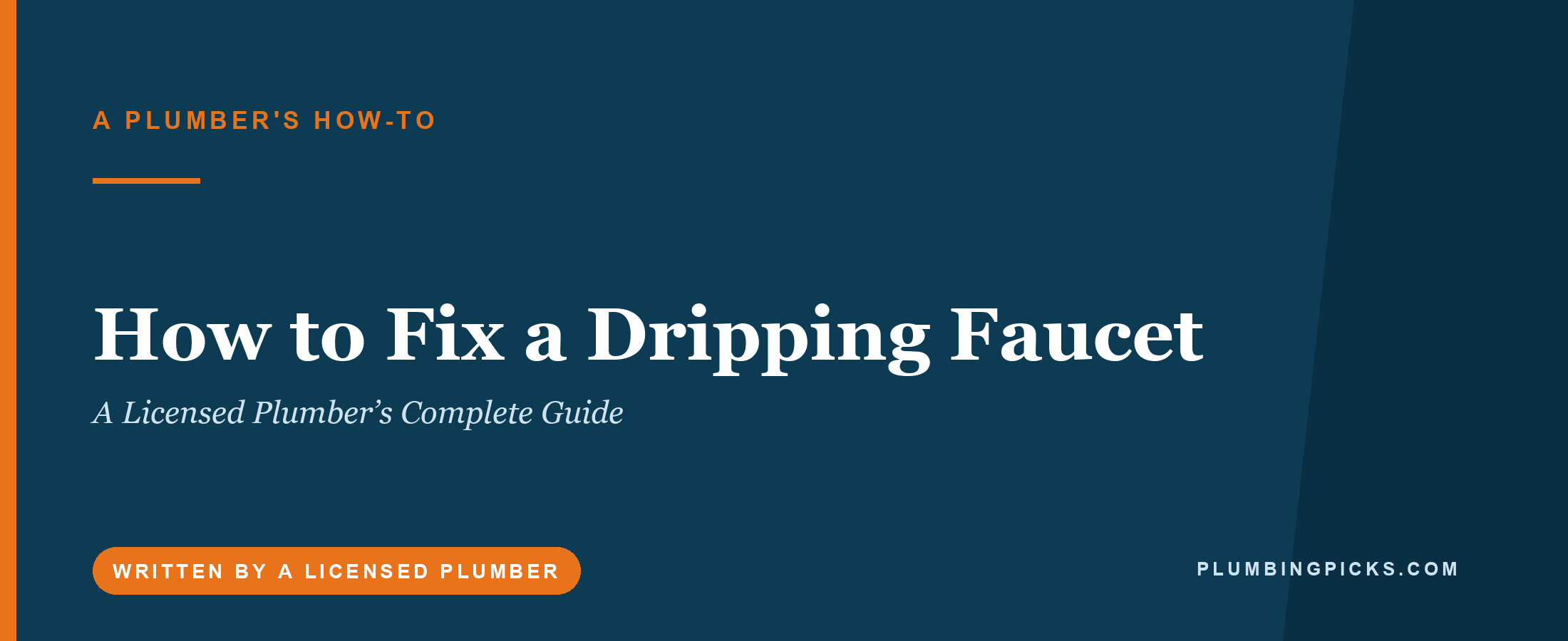 How to Fix a Dripping Faucet: A Licensed Plumber’s Complete Guide