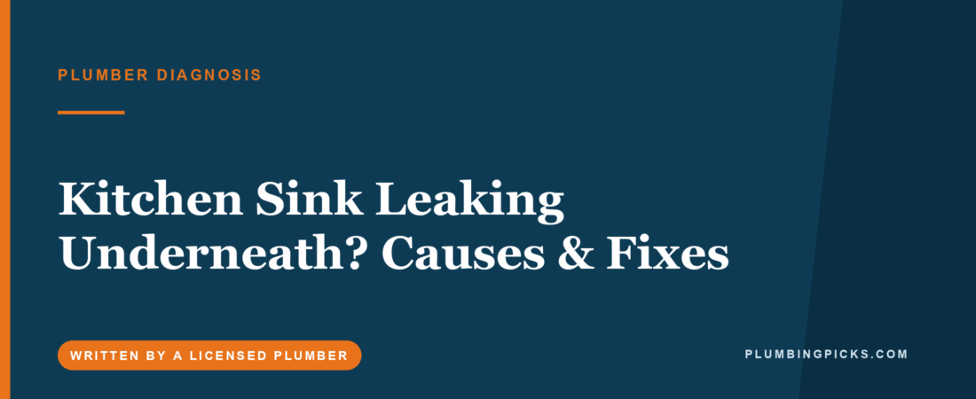 Kitchen Sink Leaking Underneath? Causes & Fixes