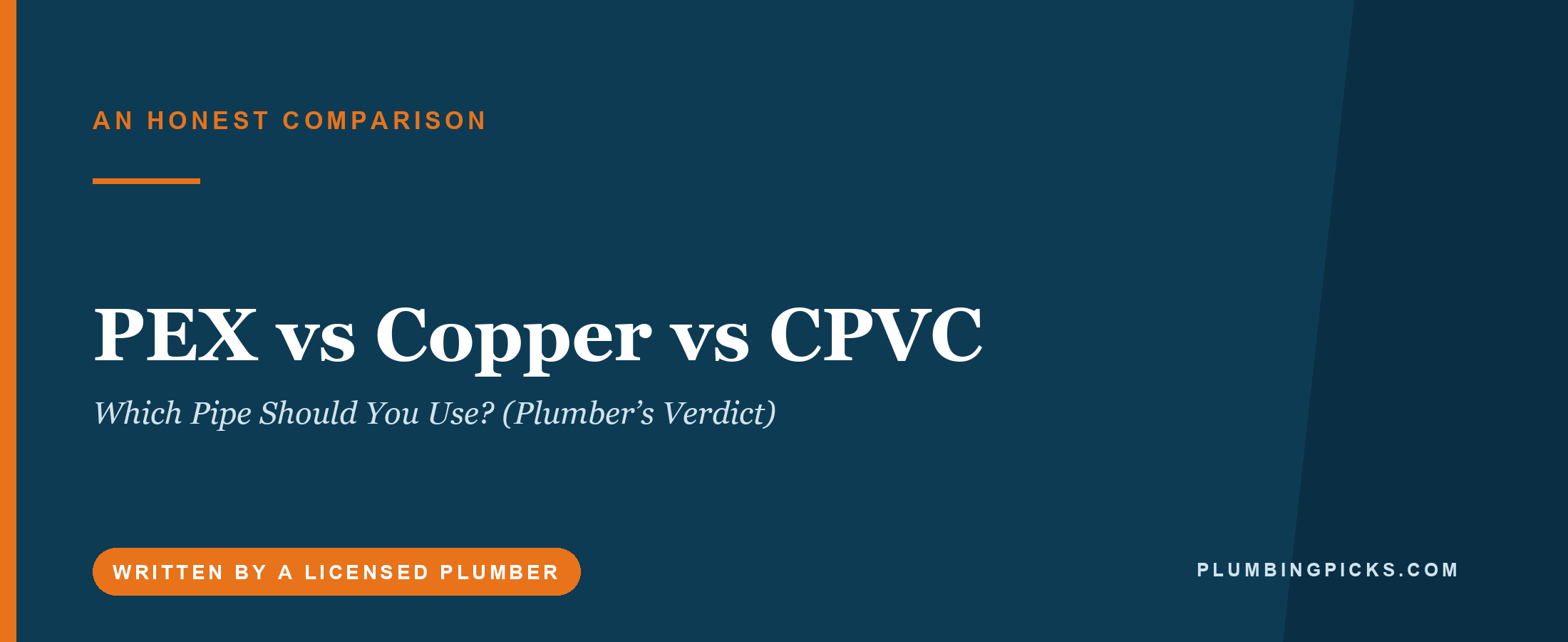 PEX vs Copper vs CPVC: Which Pipe Should You Use? (Plumber’s Verdict)