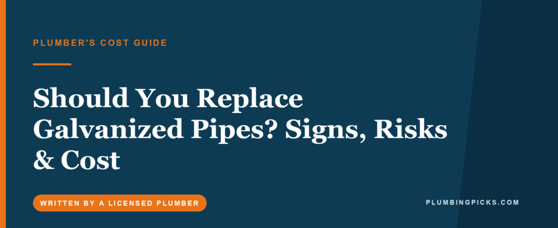 Should You Replace Galvanized Pipes? Signs, Risks & Cost
