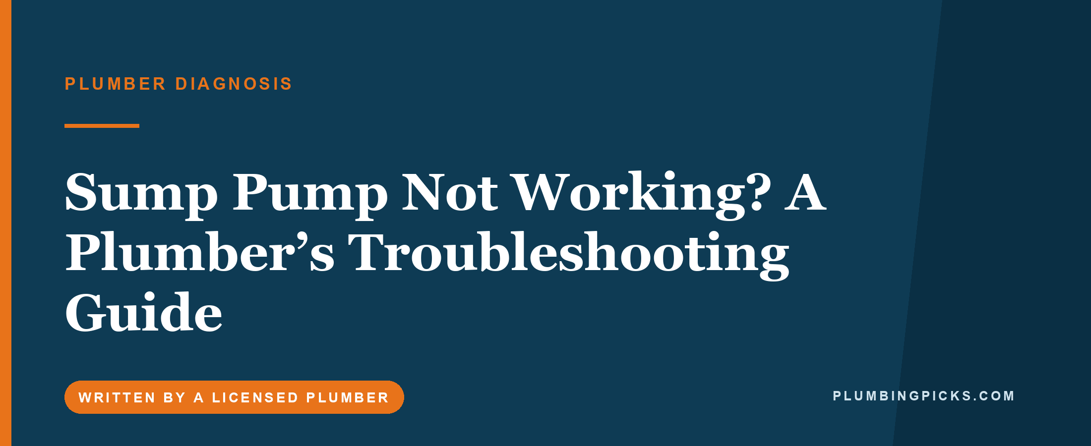 Sump Pump Not Working? A Plumber’s Troubleshooting Guide