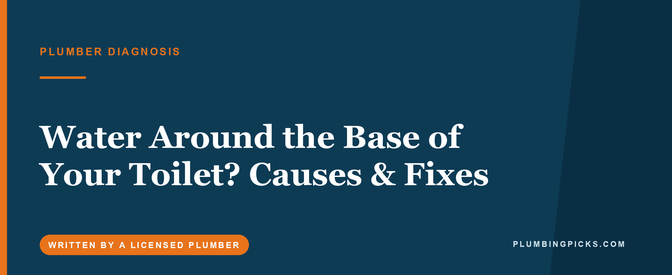 Water Around the Base of Your Toilet? Causes & Fixes