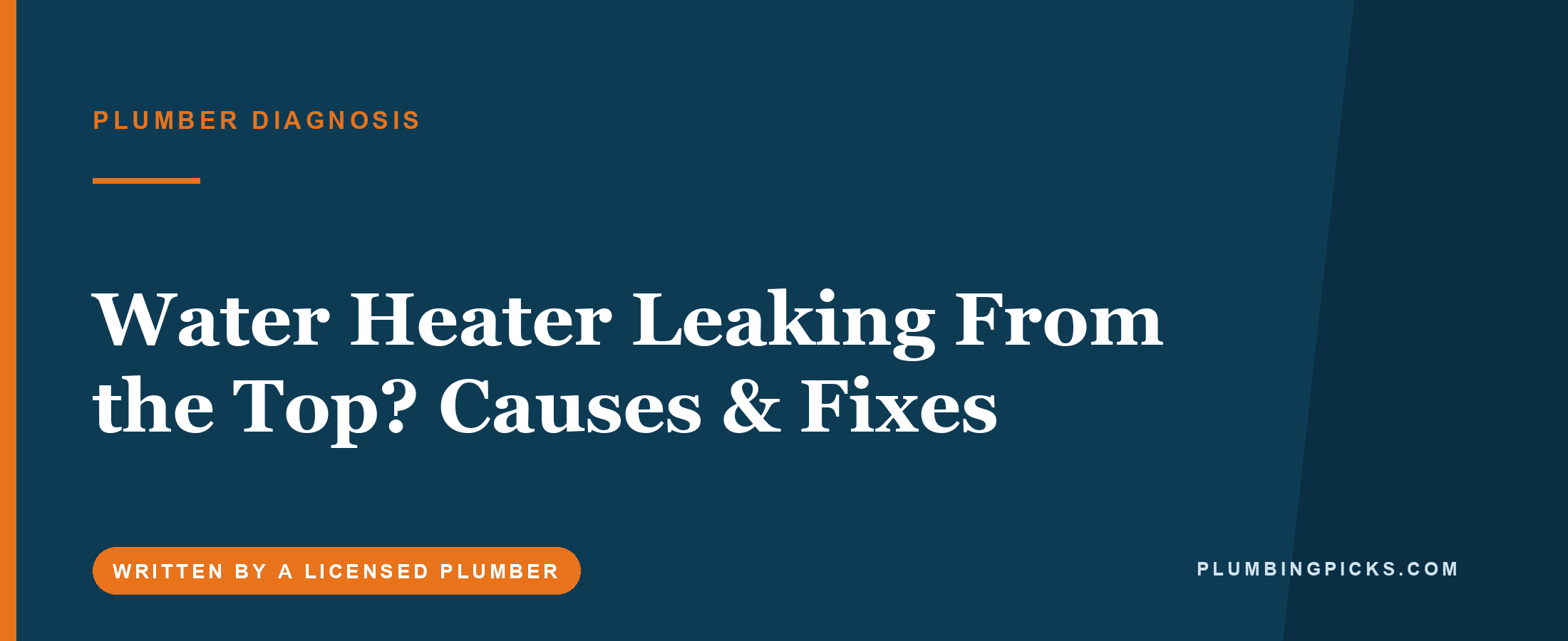 Water Heater Leaking From the Top? Causes & Fixes