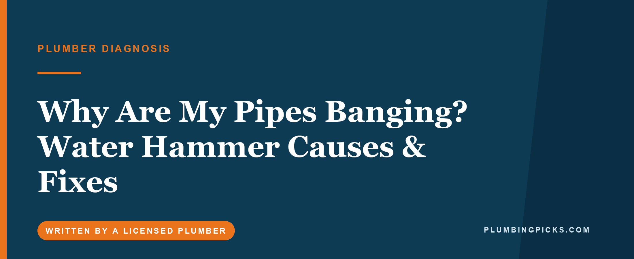 Why Are My Pipes Banging? Water Hammer Causes & Fixes