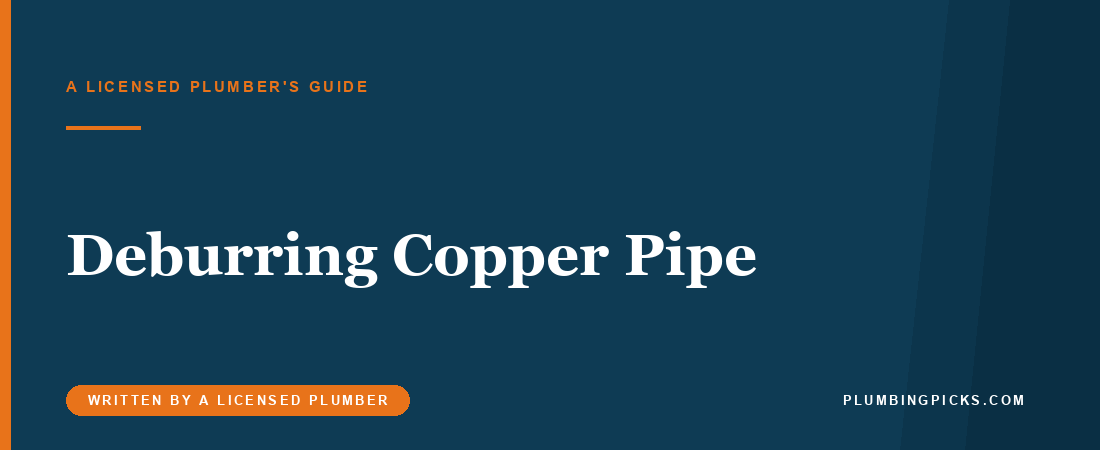 Best Deburring Tool for Copper Pipe (and Why the Burr Matters)