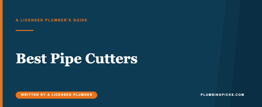 Best Pipe Cutters in 2026 for Copper, PEX & PVC (Plumber-Picked)