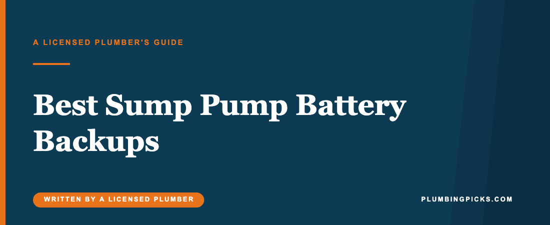 Best Sump Pump Battery Backups in 2026 (Plumber-Picked)