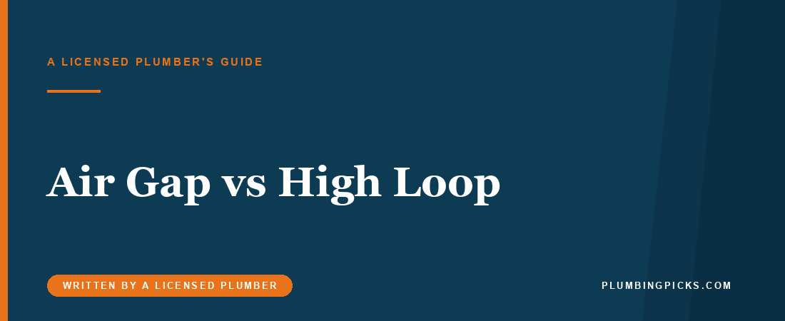 Dishwasher Air Gap vs High Loop: What Code Actually Requires