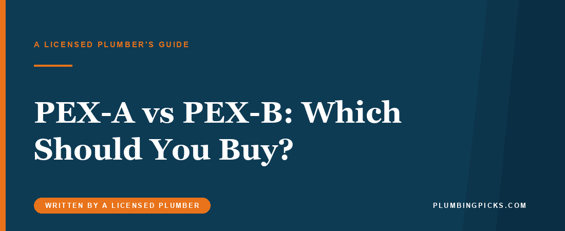 PEX-A vs PEX-B: Which Should You Actually Buy? (Plumber’s Answer)