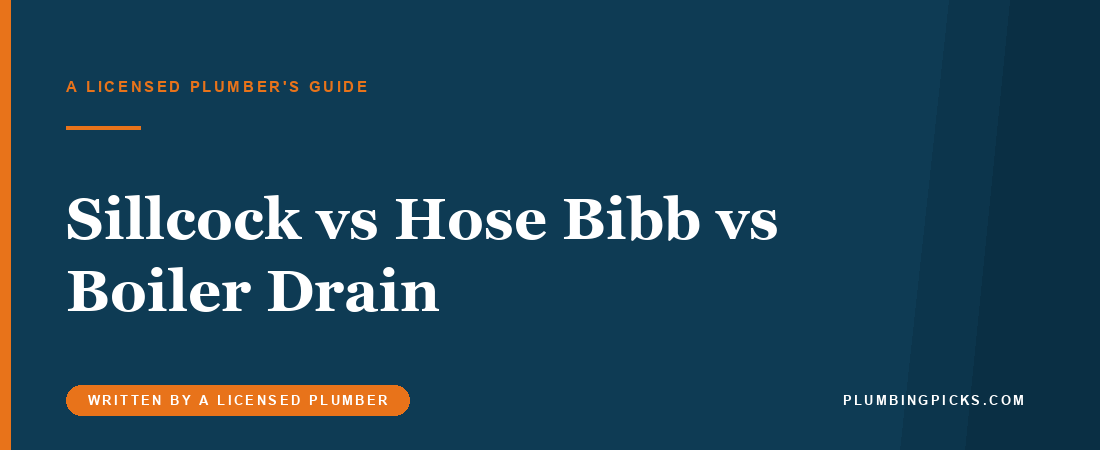 Sillcock vs Hose Bibb vs Boiler Drain: What Each Means