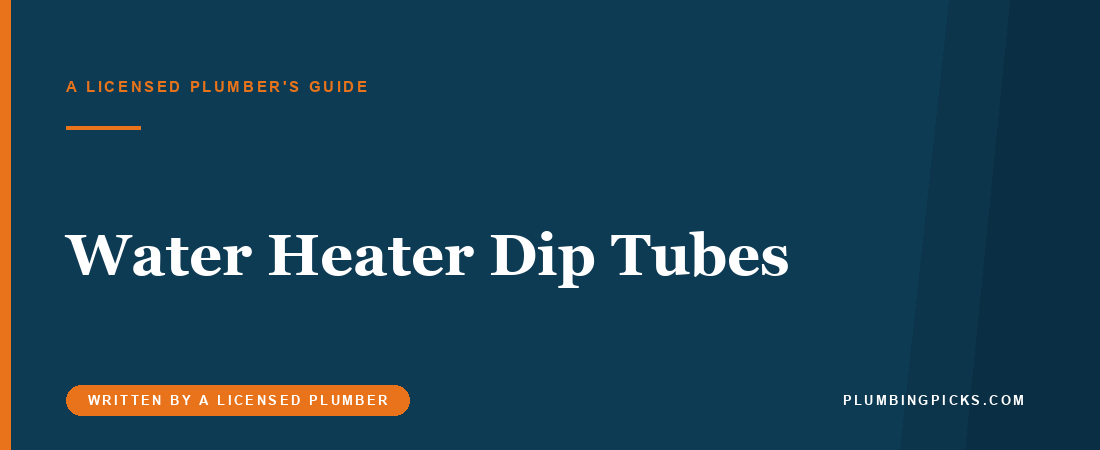 Water Heater Dip Tube: Running Out of Hot Water Too Fast?
