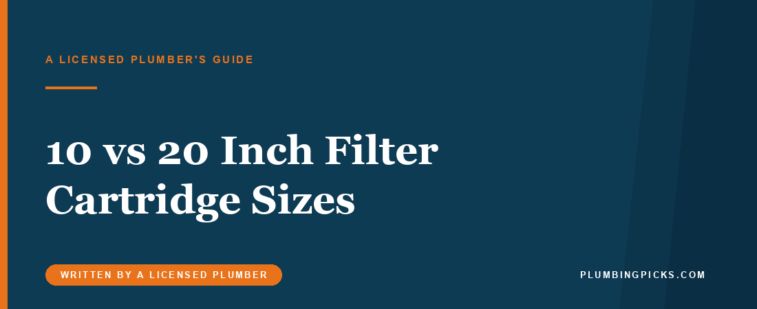 10 vs 20 Inch Water Filter Cartridge: Size Chart