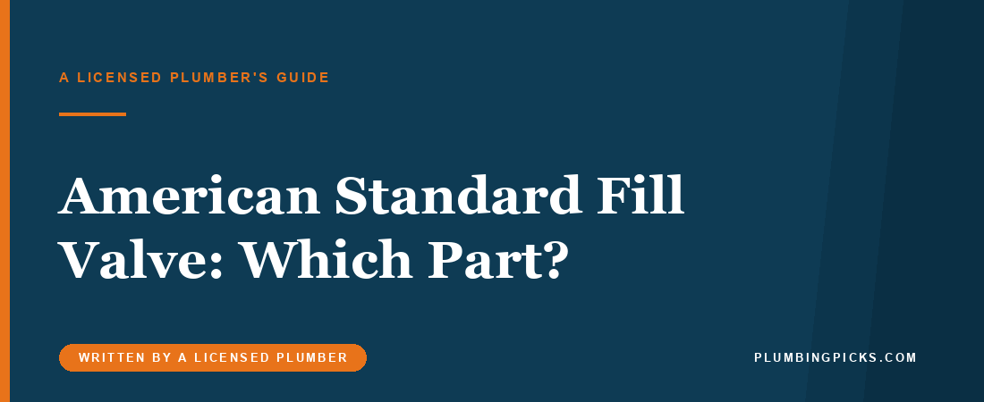American Standard Toilet Fill Valve: Which Part Fits?
