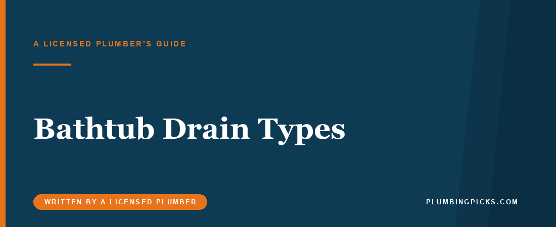 Bathtub Drain Types: How to Identify Yours and Buy the Kit