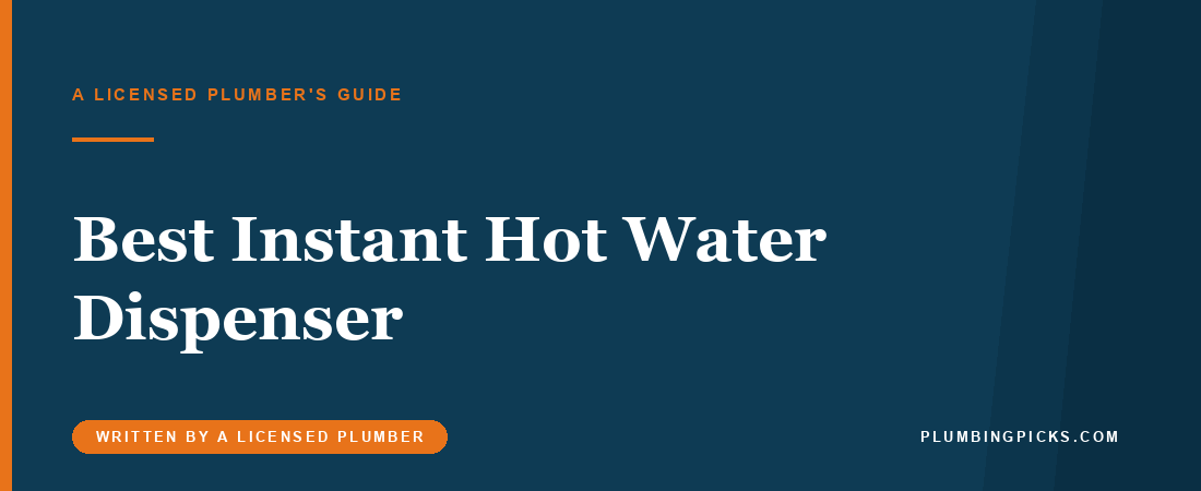 Best Instant Hot Water Dispenser (2026): Picks and Install