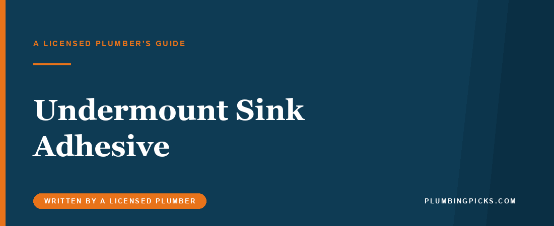Best Undermount Sink Adhesive: Silicone vs Epoxy