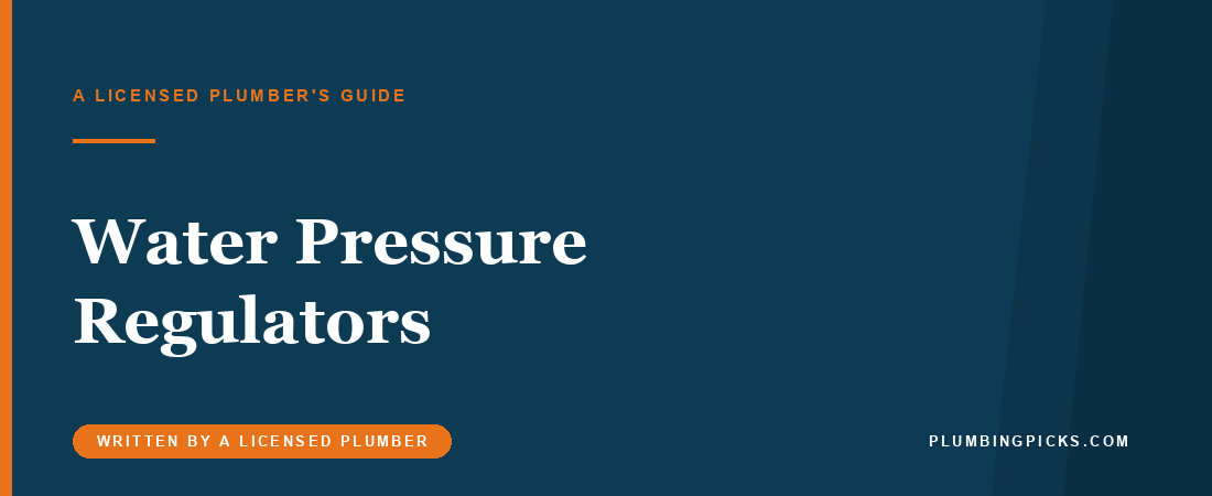 Best Water Pressure Regulator (PRV) for a House (2026)