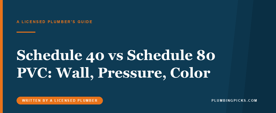 Schedule 40 vs Schedule 80 PVC: Wall, Pressure, Color