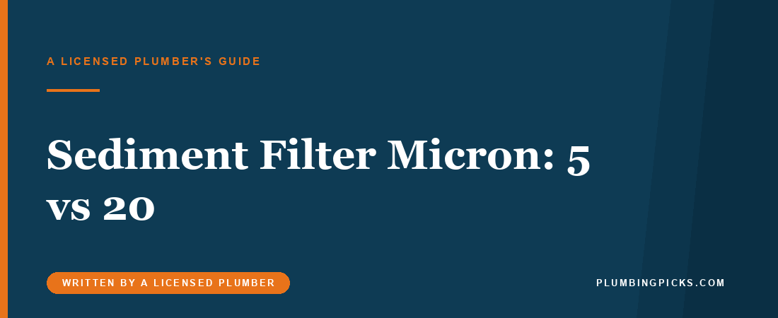 Sediment Filter Micron Rating: 5 vs 20 (and Up)