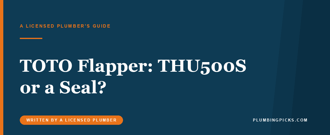 TOTO Toilet Flapper Replacement: THU500S or a Seal?