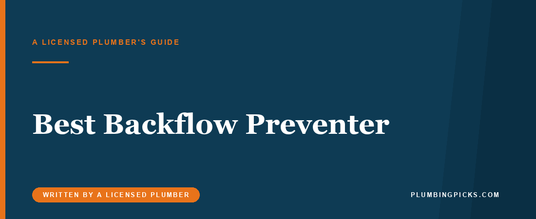 Best Backflow Preventers (2026): PVB vs RPZ vs Double Check