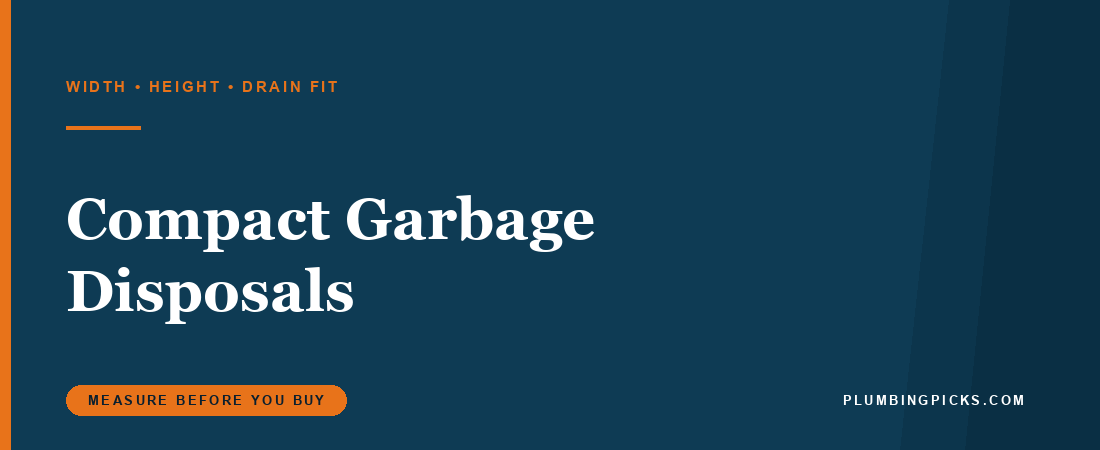Best Compact Garbage Disposal: Width, Height & Fit