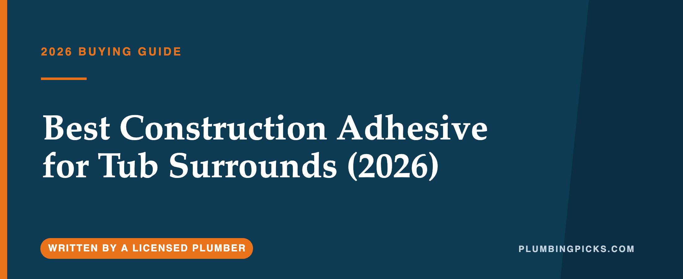 Best Construction Adhesive for Tub Surrounds