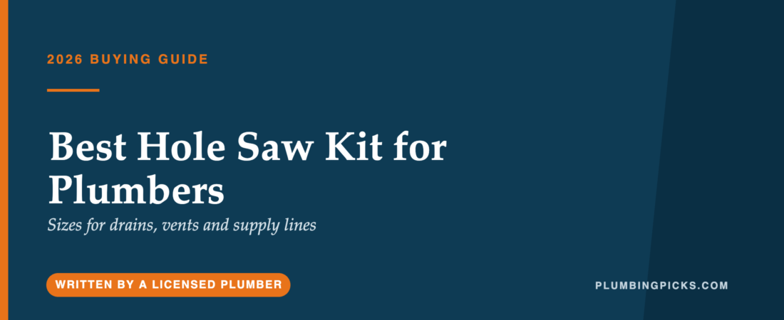 Best Hole Saw Kit for Plumbers