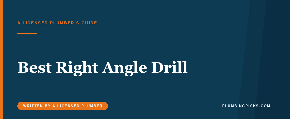 Best Right Angle Drill for Plumbing Rough-In (2026)