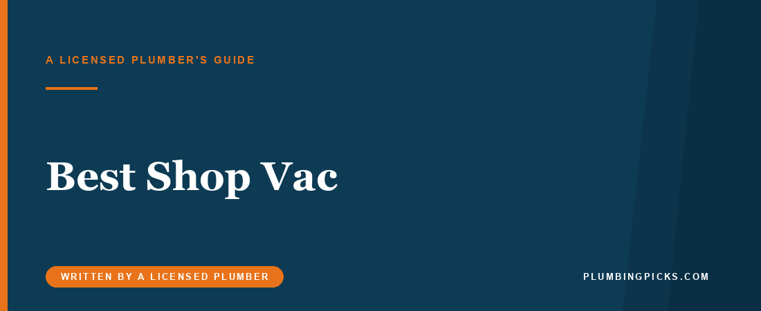Best Shop Vac for Plumbing: Water, Clogs, Drains (2026)