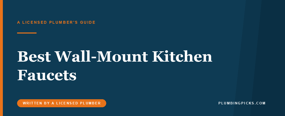 Best Wall-Mount Kitchen Faucets (2026): Rough-In and Fit