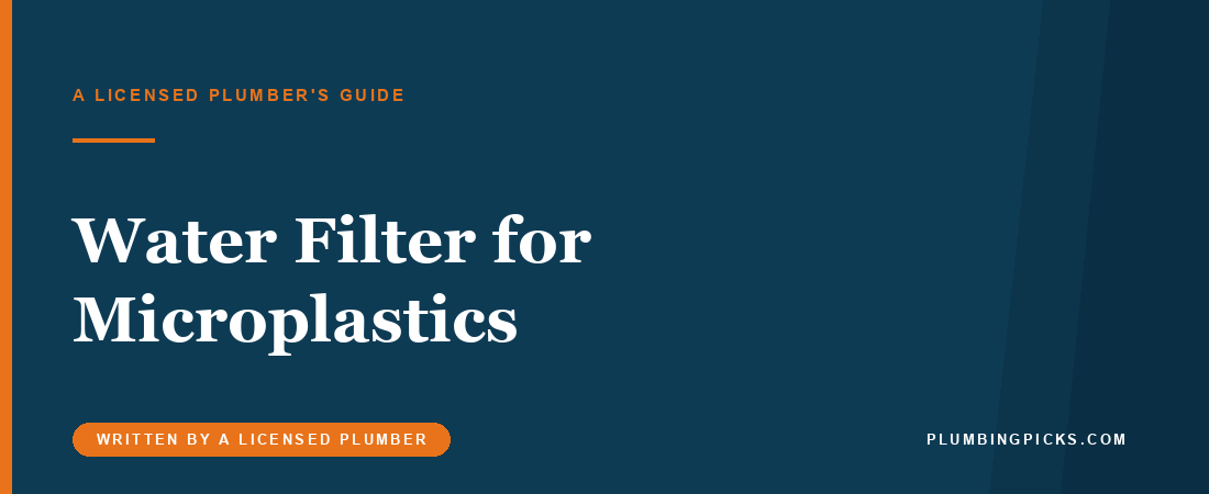 Best Water Filter for Microplastics (2026): Certified