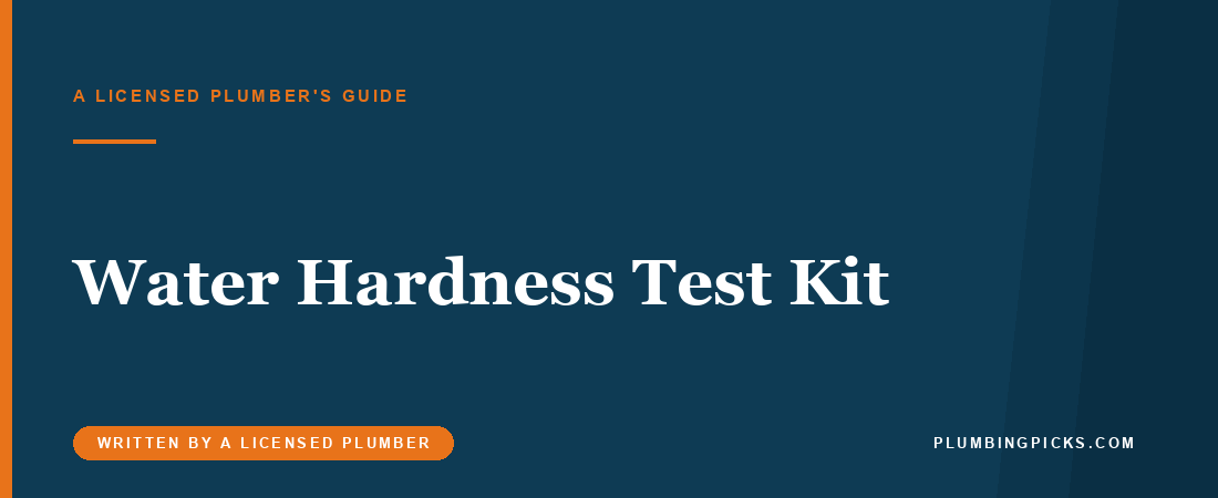 Best Water Hardness Test Kit (2026): Drops vs Strips